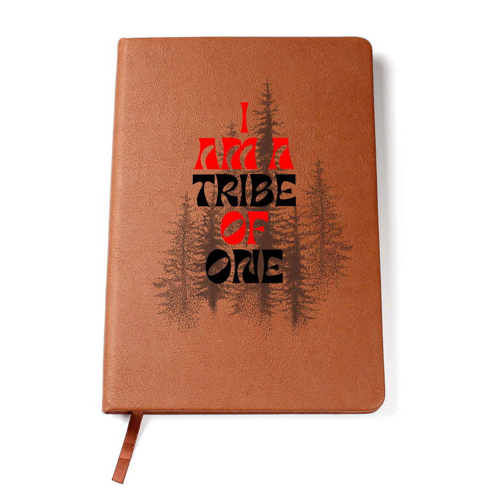 Journal with Vegan Leather Cover - I AM A TRIBE OF ONE...