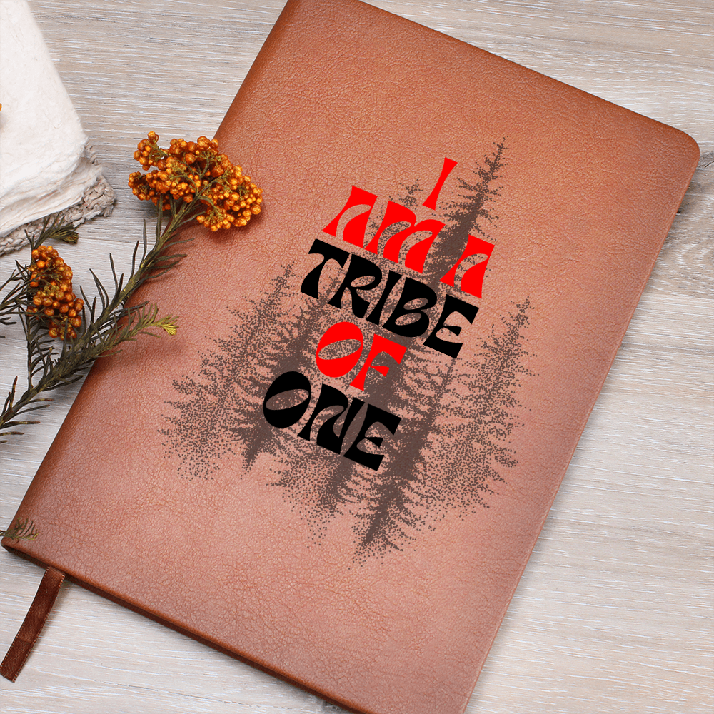 Journal with Vegan Leather Cover - I AM A TRIBE OF ONE...