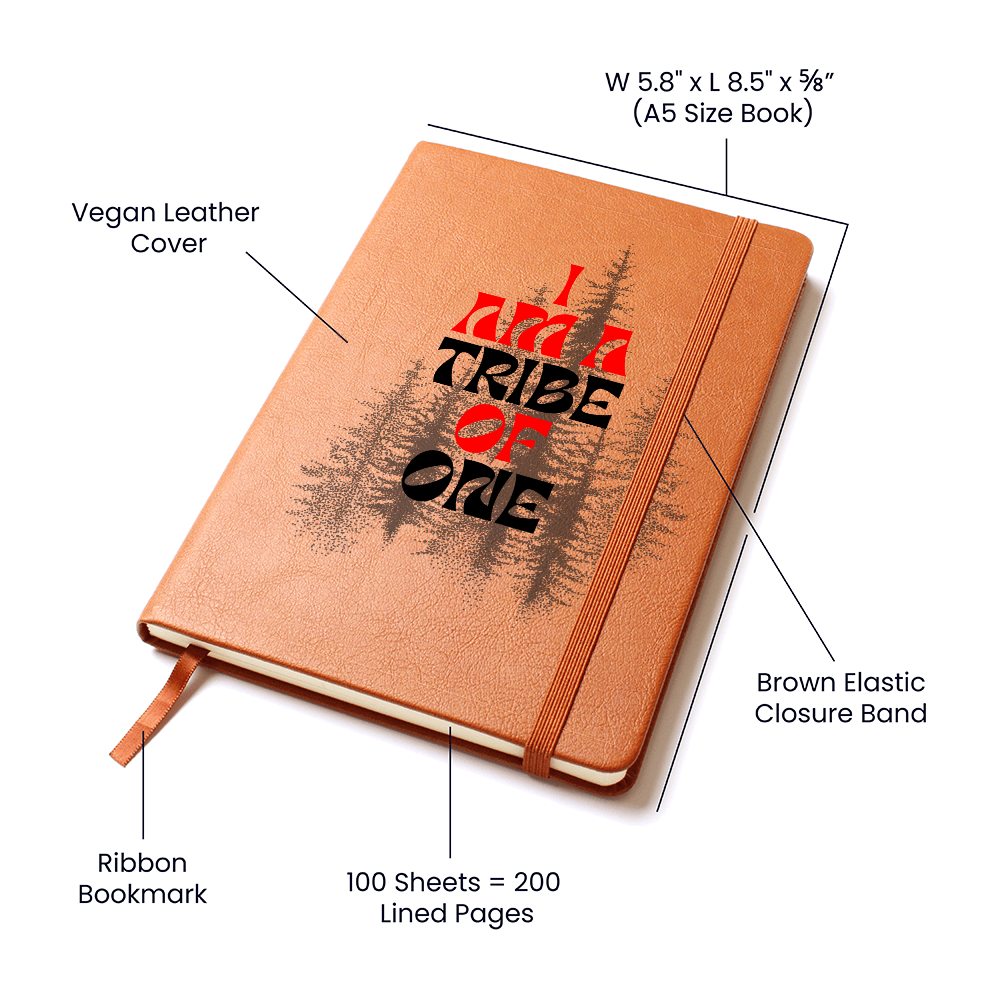 Journal with Vegan Leather Cover - I AM A TRIBE OF ONE...