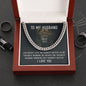 To My Husband message card and CUBAN LINK CHAIN polished stainless steel or 14k yellow gold
