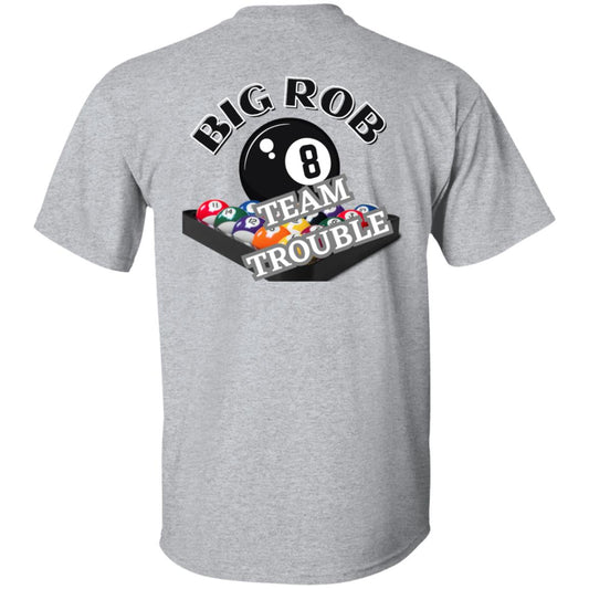 Big Rob Team Trouble Burgundy  G500 5.3 oz. T-Shirt